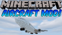 Скачать мод на самолеты Aircraft (Zeppelin) Mod для Майнкрафт
