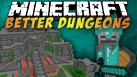 Скачать мод Better Dungeons для Minecraft